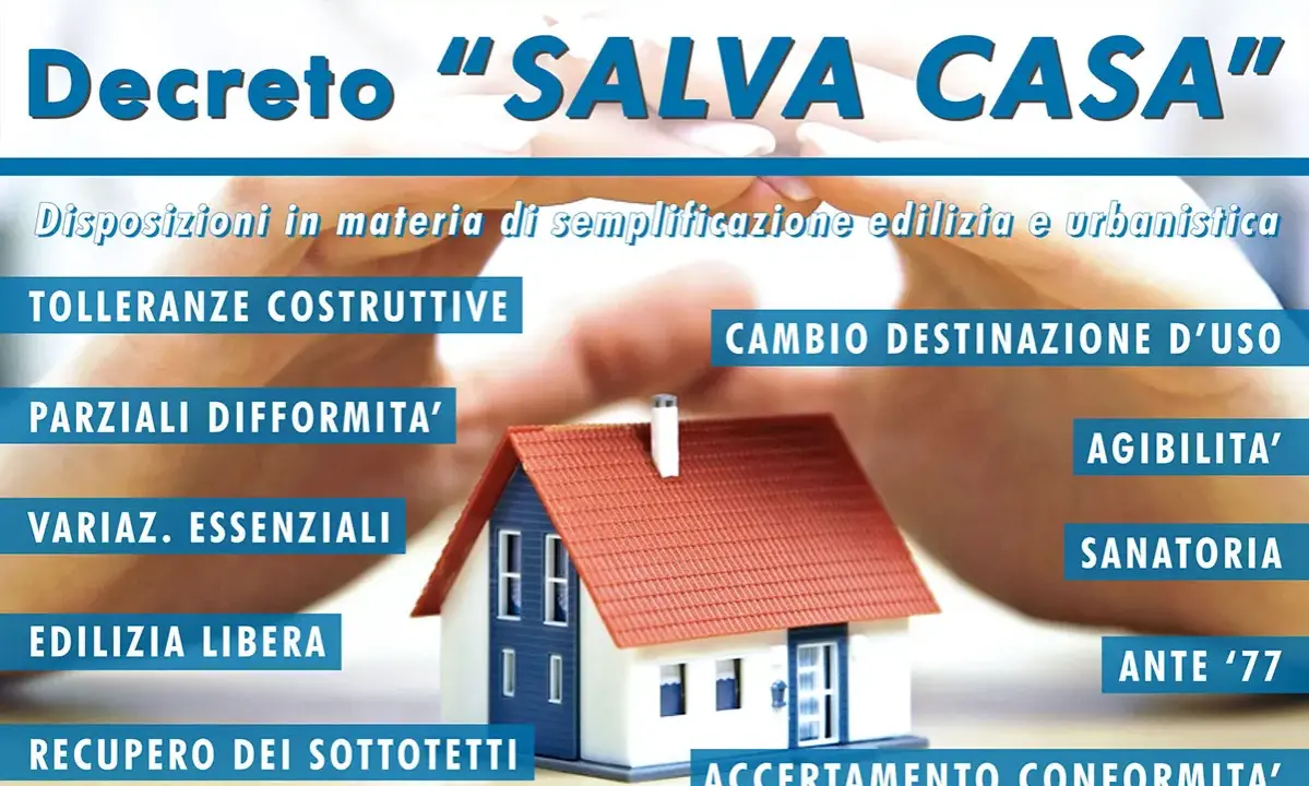 Decreto "Salva Casa": semplificazioni edilizie, tolleranze, sanatorie e accertamento di conformità per regolarizzare la tua abitazione.