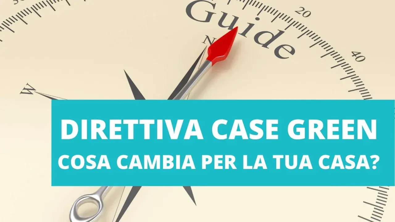 Bussola con ago rosso punta verso "Guide". Sotto, testo "Direttiva Case Green: cosa cambia per la tua casa?".