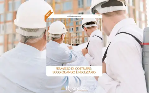 Ingegneri con caschi bianchi esaminano un progetto edilizio. Il testo indica "Permesso di costruire: ecco quando è necessario".