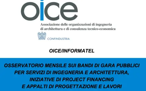 Osservatorio OICE su appalti pubblici, ingegneria, project financing e cosa cambia il nuovo codice appalti.