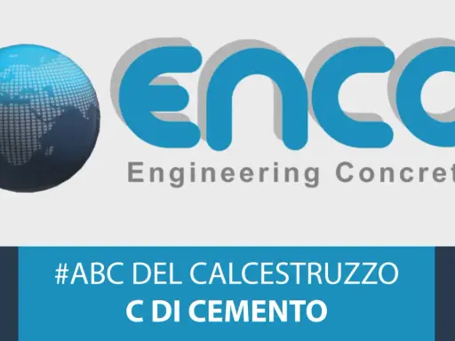 Logo ENCO con globo terrestre e testo "#ABC DEL CALCESTRUZZO C DI CEMENTO", che evidenzia i componenti cemento.